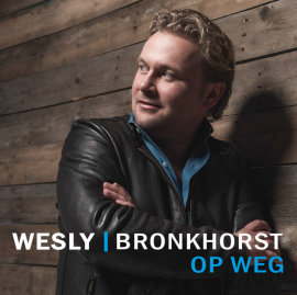 Wesly Bronkhorst - Op Weg